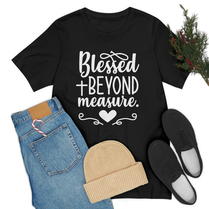 Unisex Jersey Short Sleeve Tee - Blessed Beyond Measure Christian T-Shirt