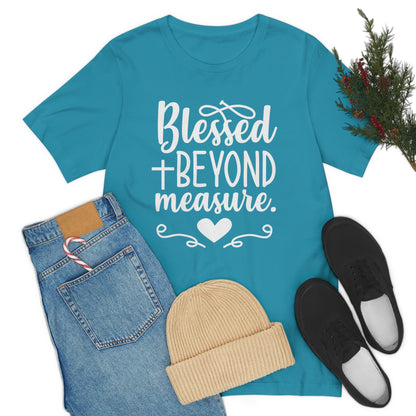 Unisex Jersey Short Sleeve Tee - Blessed Beyond Measure Christian T-Shirt