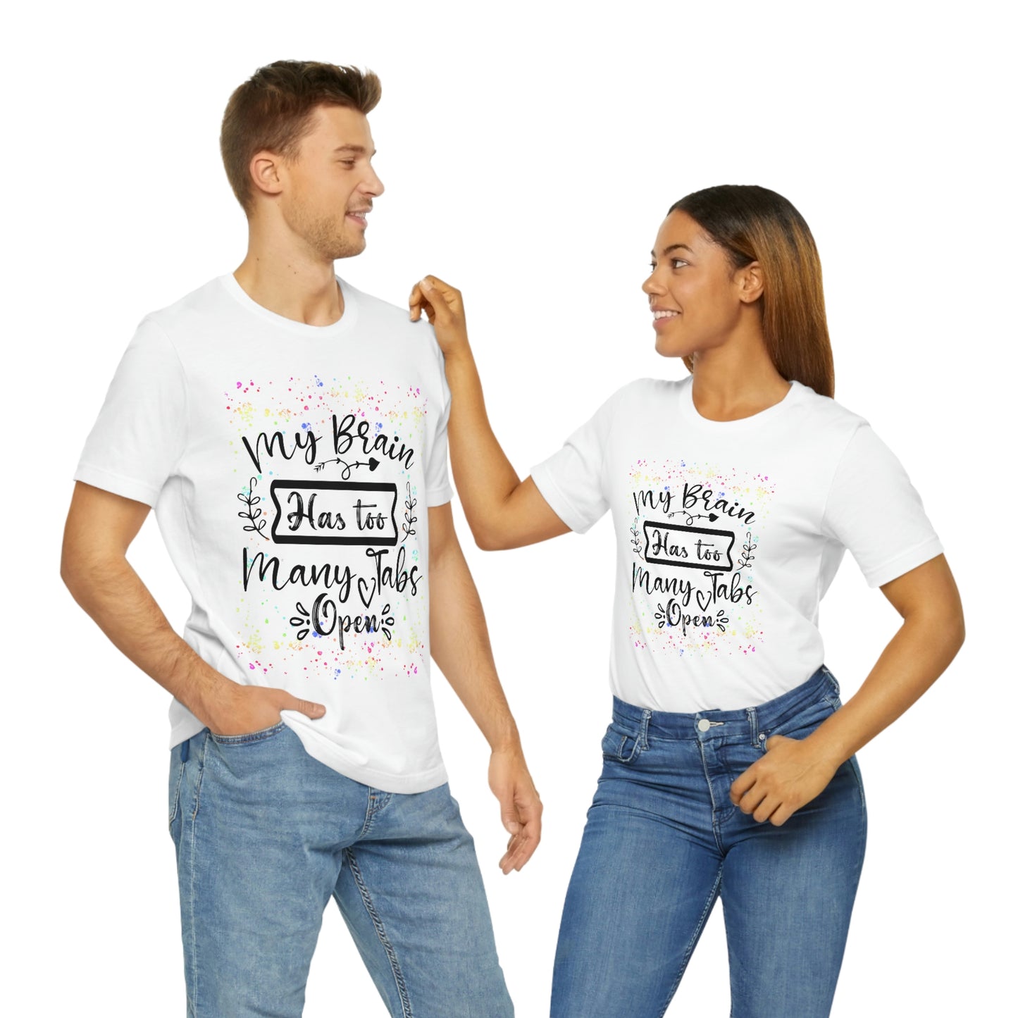 Humorous Shirt - "Too Many Tabs Open" Unisex Jersey Short Sleeve Cotton Tee