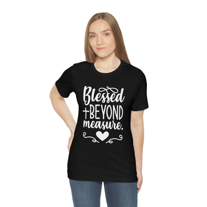 Unisex Jersey Short Sleeve Tee - Blessed Beyond Measure Christian T-Shirt