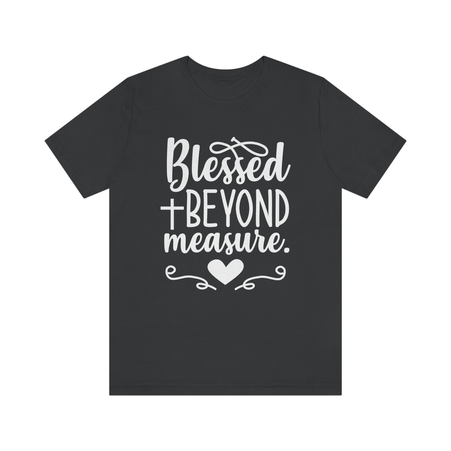 Unisex Jersey Short Sleeve Tee - Blessed Beyond Measure Christian T-Shirt