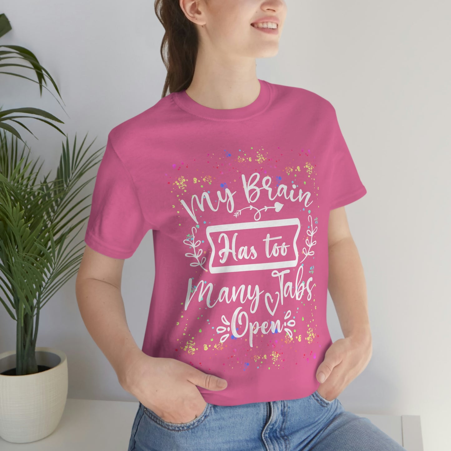 Humorous Shirt - "Too Many Tabs Open" Unisex Jersey Short Sleeve Cotton Tee